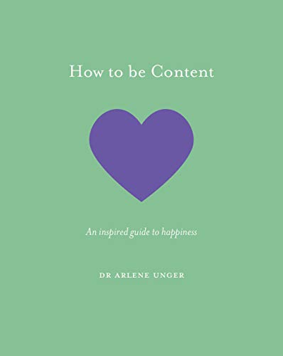 How to be Content: An inspired guide to happiness