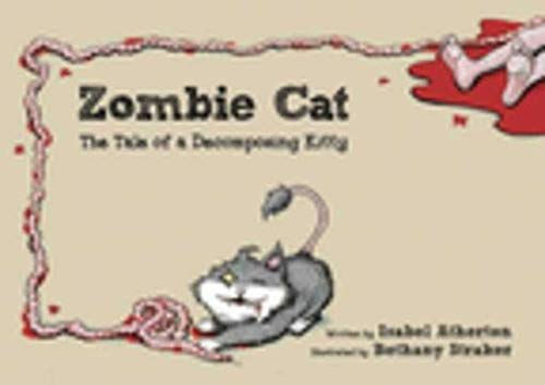 Zombie Cat: The Tale of a Decomposing Kitty