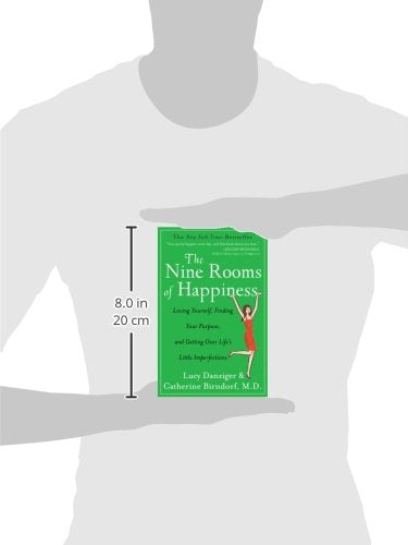 The Nine Rooms of Happiness: Loving Yourself, Finding Your Purpose, and Getting Over Life's Little Imperfections