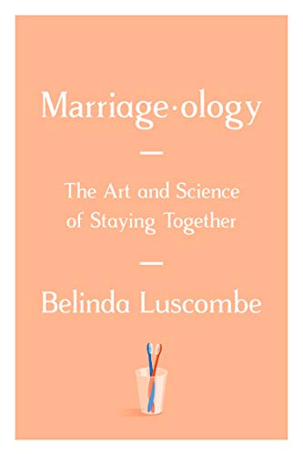 Marriageology: The Art and Science of Staying Together