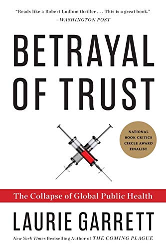 Betrayal of Trust: The Collapse of Global Public Health