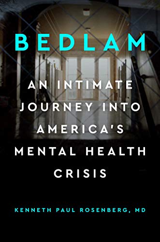 Bedlam: An Intimate Journey Into America's Mental Health Crisis