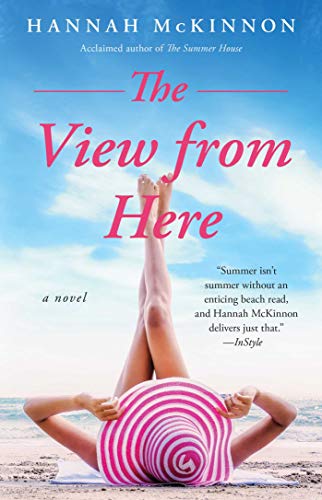 The View from Here: A Novel