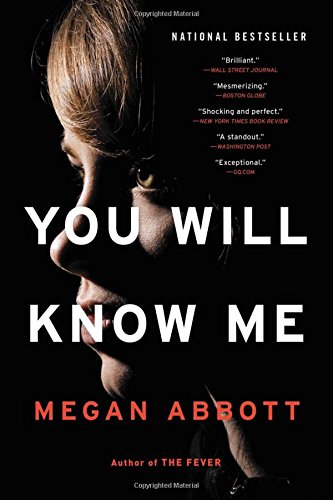 You Will Know Me: A Novel