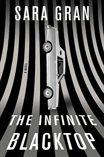 The Infinite Blacktop: A Novel (Claire DeWitt)