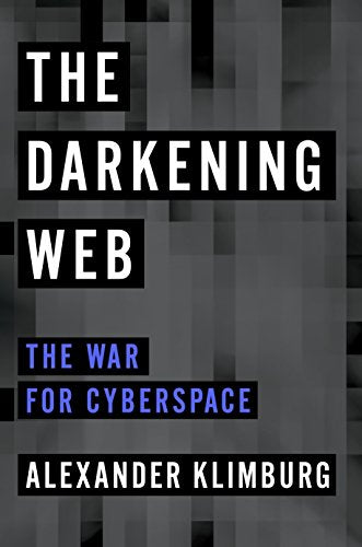 The Darkening Web: The War for Cyberspace