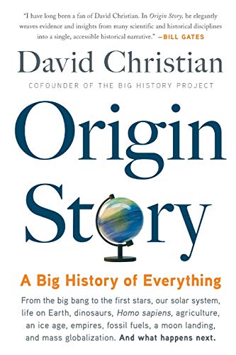 Origin Story: A Big History of Everything