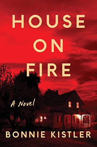 House on Fire: A Novel