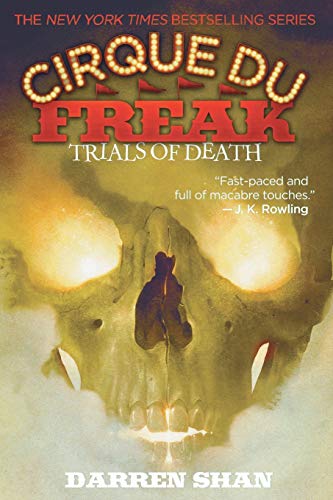 Cirque Du Freak: Trials of Death: Book 5 in the Saga of Darren Shan (Cirque Du Freak, 5)