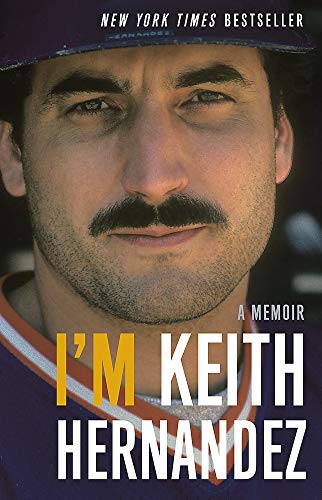 I'm Keith Hernandez: A Memoir