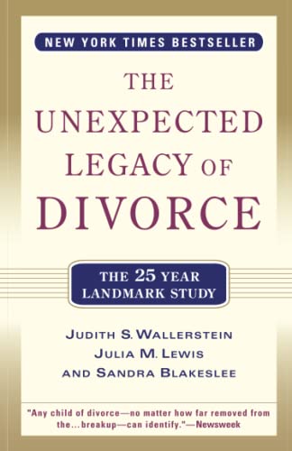 The Unexpected Legacy of Divorce: The 25 Year Landmark Study