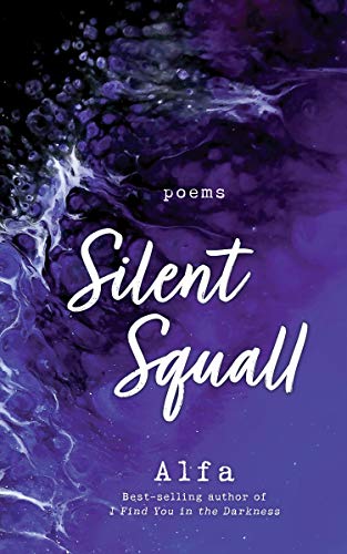 Silent Squall: Revised and Expanded Edition: Poems