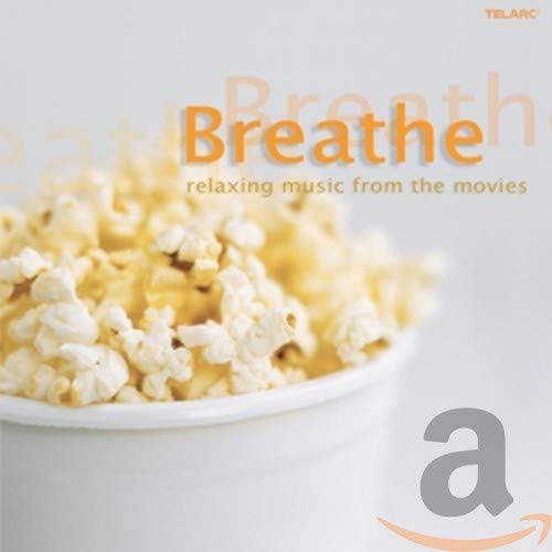 Breathe: Relaxing Music From the Movies