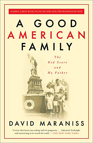 A Good American Family: The Red Scare and My Father