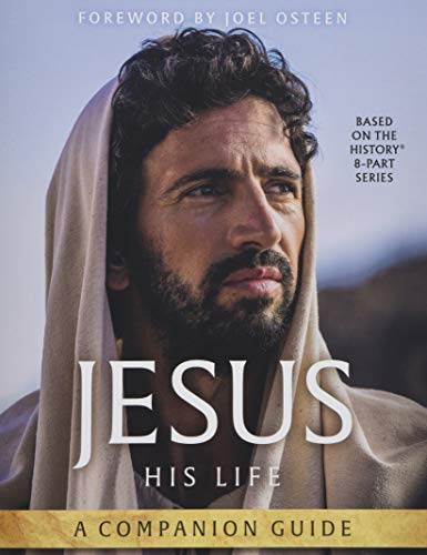 Jesus: His Life: A Companion Guide