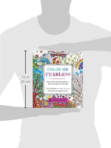 Color Me Fearless: Nearly 100 Coloring Templates to Boost Strength and Courage (A Zen Coloring Book, 8)