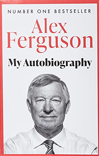 Alex Ferguson: My Biography