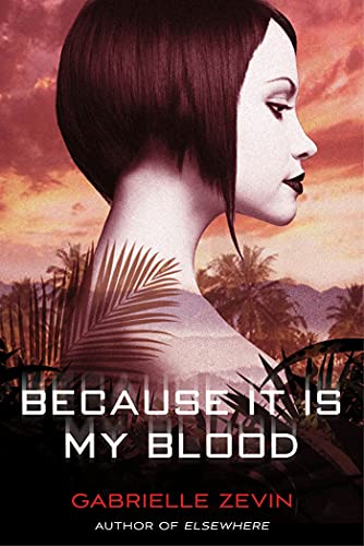 Because It Is My Blood: A Novel (Birthright, 2)