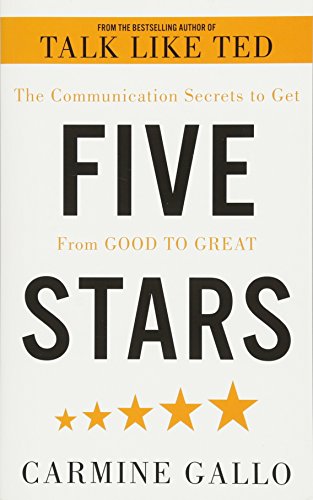 Five Stars: The Communication Secrets to Get From Good to Great