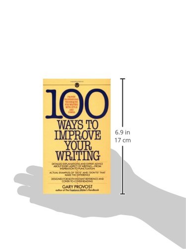 100 Ways to Improve Your Writing: Proven Professional Techniques for Writing with Style and Power