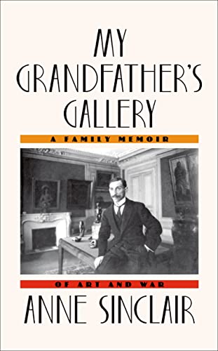 My Grandfather's Gallery: A Family Memoir of Art and War