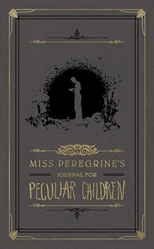 Miss Peregrine's Journal for Peculiar Children (Miss Peregrine's Peculiar Children)