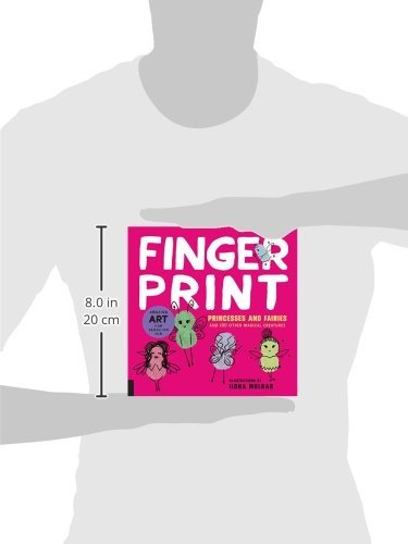 Fingerprint Princesses and Fairies: and 100 Other Magical Creatures - Amazing Art for Hands-on Fun (Fingerprint Art)