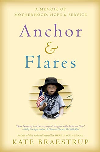 Anchor and Flares: A Memoir of Motherhood, Hope, and Service