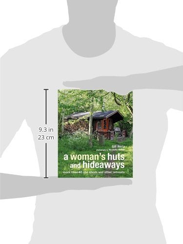 A Woman's Huts and Hideaways: More than 40 She Sheds and other Retreats