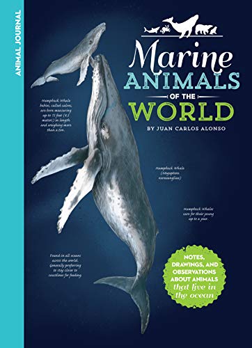 Animal Journal: Marine Animals of the World: Notes, drawings, and observations about animals that live in the ocean