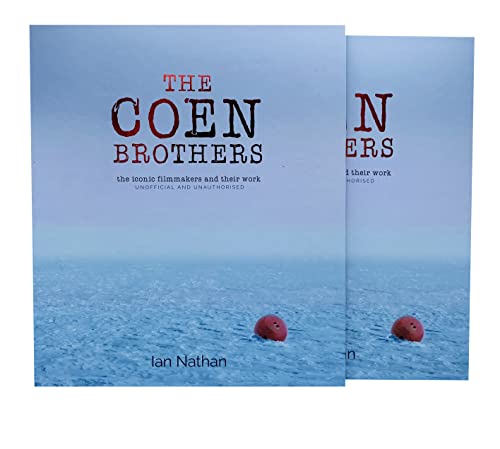 The Coen Brothers: The iconic filmmakers and their work (Iconic Filmmakers Series)