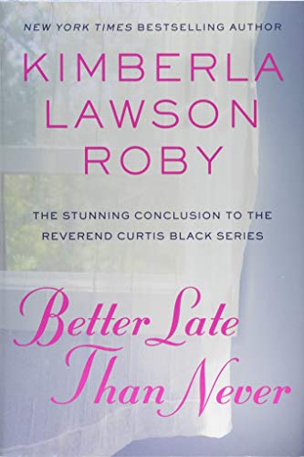 Better Late Than Never (A Reverend Curtis Black Novel, 15)