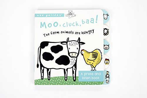 Moo, Cluck, Baa! The Farm Animals are Hungry: A Book with Sounds (Wee Gallery)