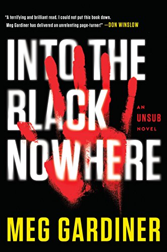 Into the Black Nowhere: A Novel (An UNSUB Novel)