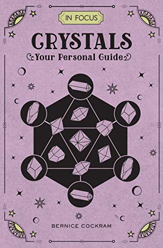 In Focus Crystals: Your Personal Guide (In Focus, 2)