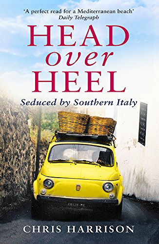 Head Over Heel: Seduced by Southern Italy