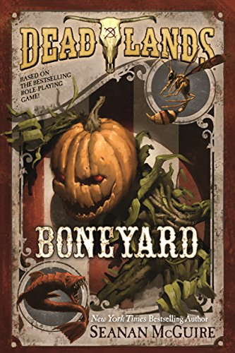 Deadlands: Boneyard (Deadlands, 3)