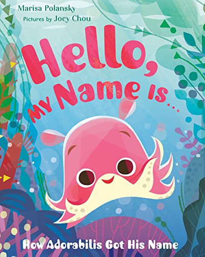 Hello, My Name Is . . .: How Adorabilis Got His Name