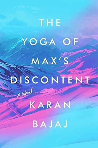 The Yoga of Max's Discontent: A Novel