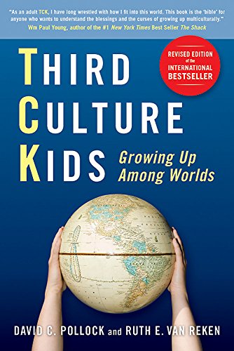 Third Culture Kids: Growing Up Among Worlds, Revised Edition