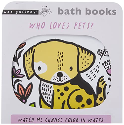 Color Me:Who Loves Pets?: Watch Me Change Colour in Water (Wee Gallery Bath Books)