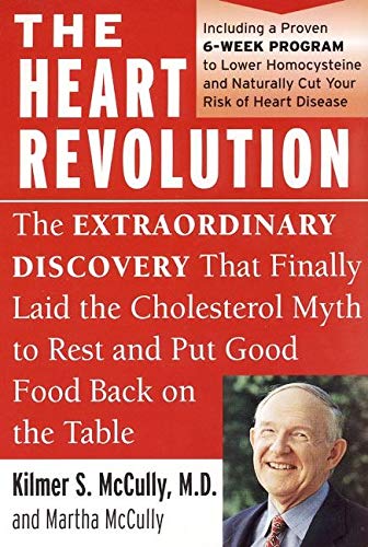 The Heart Revolution: The Extraordinary Discovery That Finally Laid the Cholesterol Myth to Rest