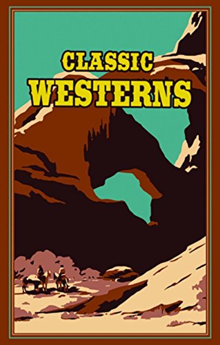 Classic Westerns (Leather-bound Classics)