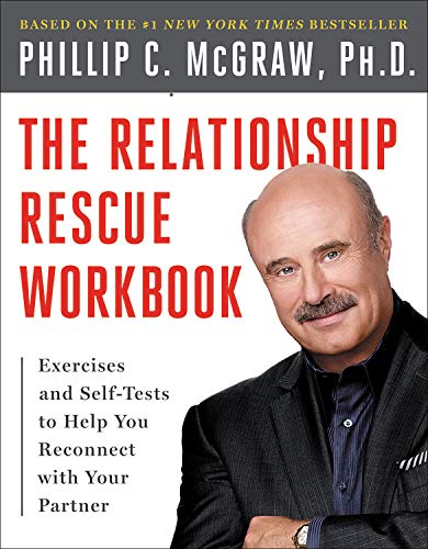 The Relationship Rescue Workbook: A Seven Step Strategy For Reconnecting with Your Partner