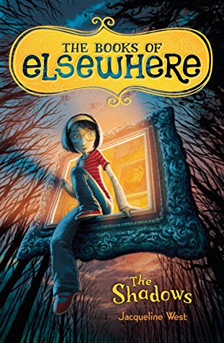 The Shadows (The Books of Elsewhere, Vol. 1)