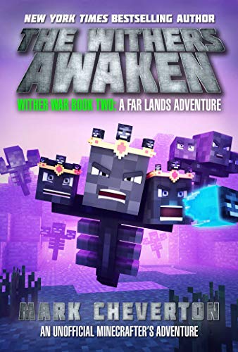 The Withers Awaken: Wither War Book Two: A Far Lands Adventure: An Unofficial Minecrafter's Adventure