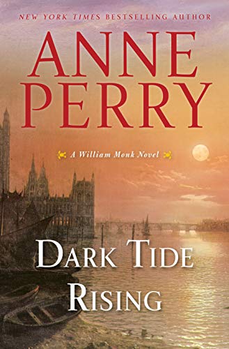 Dark Tide Rising: A William Monk Novel