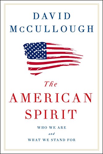 The American Spirit: Who We Are and What We Stand For