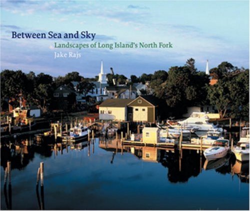 Between Sea and Sky: Landscapes of Long Island's North Fork