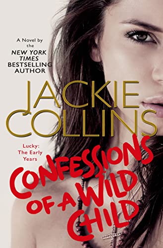 Confessions of a Wild Child: Lucky: The Early Years (Lucky Santangelo)